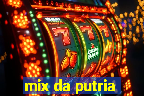mix da putria